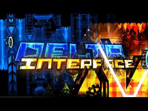 [NEW HARDEST] Delta Interface 100% COMPLETE // Top 400 Extreme Demon // Geometry Dash 2.2