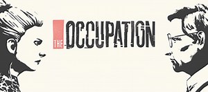 The Occupation, a Fixed-Time Narrative Game, Now Has A | GameWatcher