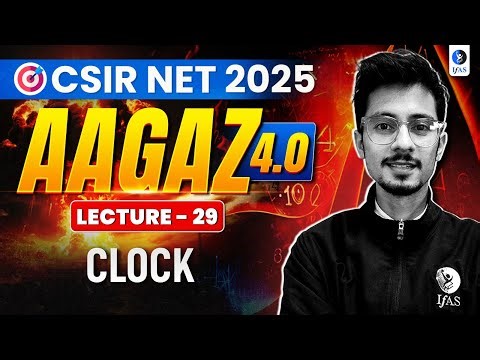 General Aptitude for CSIR NET Clocks 2025 - Complete Details with Practice Questions | IFAS