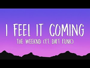 The Weeknd‬ - I Feel It Coming ft. Daft Punk (Lyrics)