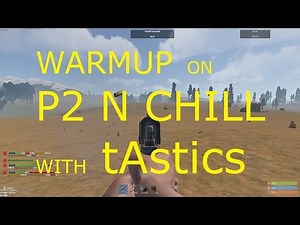 RUST P250 WARM UP WITH TASTICS
