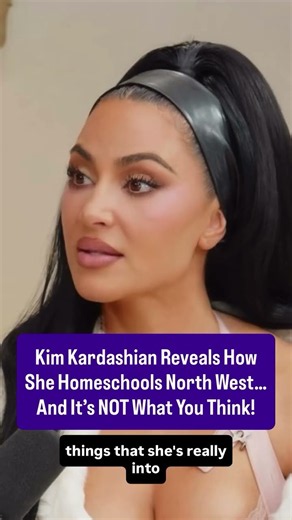 North West’s homeschooling isn’t your regular “sit down and write” type.
