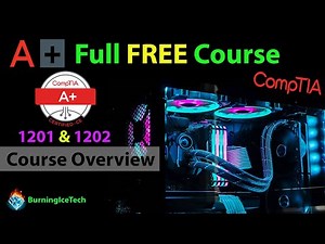 CompTIA A+ Full Video Course for Beginners - Course Overview [1200 Series]