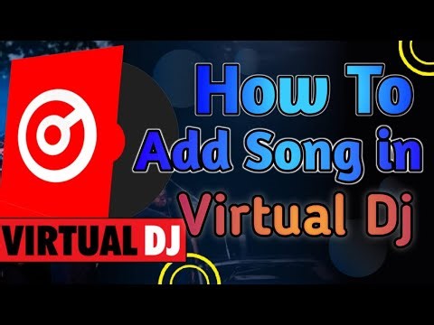 How to add song in virtual Dj | virtual Dj me song kaise add kare Sk File Tech