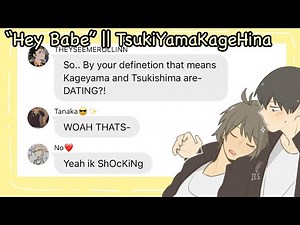 “Hey Babe” || TsukiYamaKageHina || Haikyuu Texts