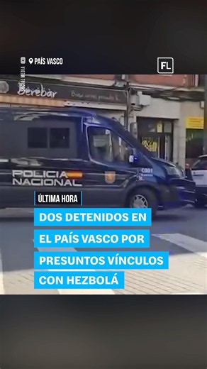 Dos detenidos en el País Vasco por Hezbolá. Operación abierta. Noticia en desarrollo. 🚨