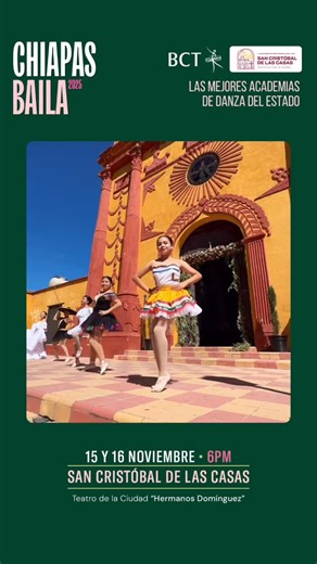 🌸✨ ¡Chiapas Baila llega a San Cristóbal de las Casas! 💃 El espíritu de la danza chiapaneca se reúne en un mismo escenario con la participación de las academias más destacadas del estado: Club Joven Tapachula, Escuela de Danza Multidisciplinaria Comitán, Studio Murphy, Centro Cultural y Artístico Las Casas CENCA-LC, Ballet Clásico de Motozintla, Academia de Danza San Cristóbal, Star Dance Studio Motozintla Chiapas, Collado Ballet, Arturo García Dance School y Kids Center. 🌟 Este 15 y 16 de nov