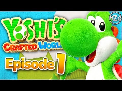 New Yoshi Game! - Yoshi's Crafted World Gameplay Walkthrough - Episode 1 - Sunshine Station!