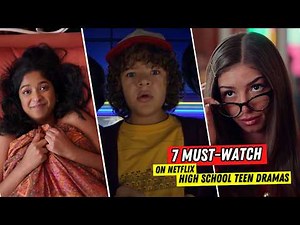 🎬 7 Must-Watch High School Dramas on Netflix | Binge-Worthy Teen Series!