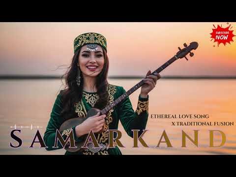 Uzbek Love 2026 🌙 Samarkand Ethereal Arabic Deep House Mix