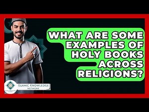 What Are Some Examples Of Holy Books Across Religions? - Islamic Knowledge Network
