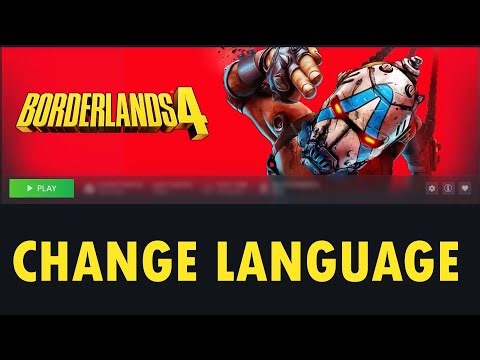 How To Change Language In Borderlands 4