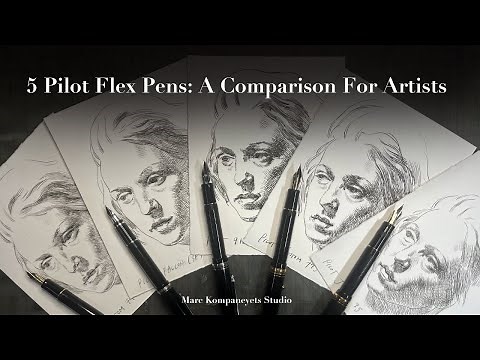 5 Pilot Flex Pens: A Comparison For Artists (New And Improved Version)