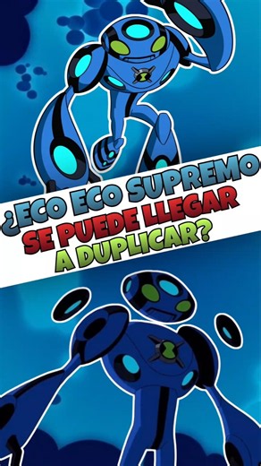 ¿Eco Eco Supremo puede duplicarse? #ben10 #curiosidades #cartoon #ben10classic #shorts