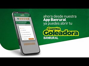Paso a Paso para Abrir tu Cuenta de Ahorro Goleadora desde la App Banrural