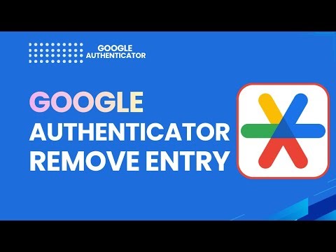 How to Remove Entry on Google Authenticator | 2026 Step-by-Step
