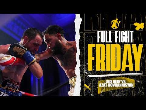 Full Fight | Luis Nery vs. Azat Hovhannisyan | No step back. No breaks. Just WAR!