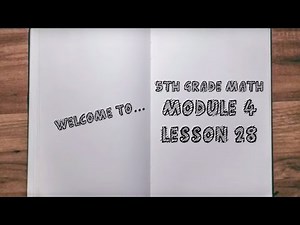 5th Grade: Module 4 - Lesson 28