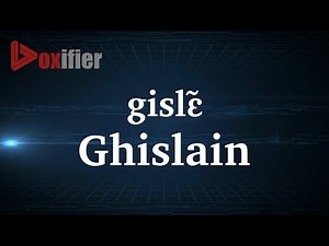 How to Pronunce Ghislain in French - Voxifier.com