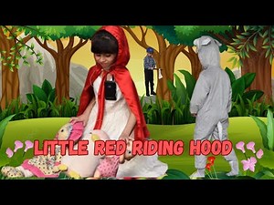 Little red riding hood story for kids]Little red riding hood skit]fairy tale ] Kid's performance.