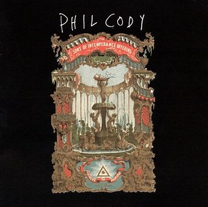 Phil Cody - The Sons Of Intemperance Offering