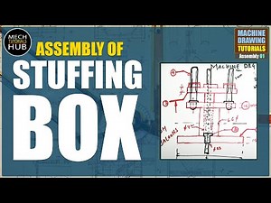 STUFFING BOX | MACHINE DRAWING TUTORIALS | Assembly 01