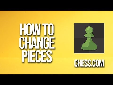 How To Change Pieces Chess.com Tutorial