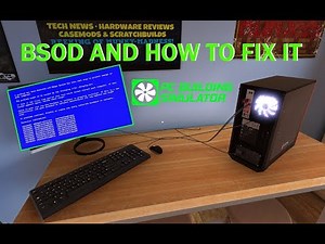 Blue Screen Of Death Fix 2022 | PC Building Simulator