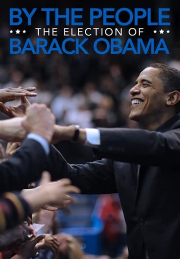 By the People: The Election of Barack Obama (2009)