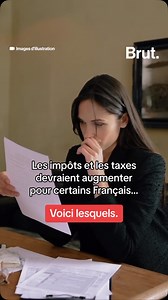 402K views · 293 reactions | Les impôts et les taxes devraient augmenter pour certains Français : voici lesquels. | Brut | Facebook