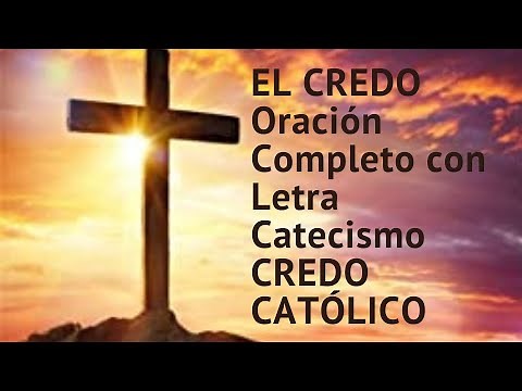 🙏🏻 🕊️ EL CREDO Oración Completo con Letra Catecismo CREDO CATÓLICO
