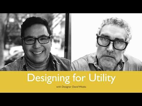 Episode 47 | Forms and Functionality with Designer David Weeks