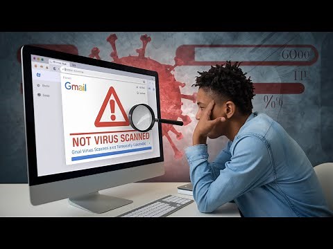 Gmail Attachment Not Virus Scanned? How to Fix it