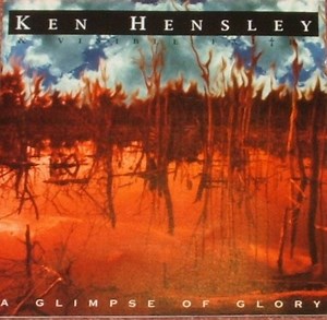 Ken Hensley & Visible Faith - A Glimpse Of Glory