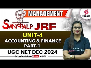UGC NET Management Unit 4 | Accounting & Finance#1 By Monika Ma'am
