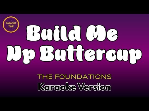 BUILD ME UP BUTTERCUP - The Foundations (Karaoke Version)