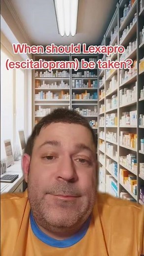 Lexapro! When Should You Take Lexapro (escitalopram)? AKA Cipralex, Seroplex, Prampex