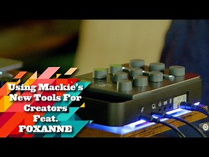 Foxanne demonstrates Mackie M•Caster LIVE streaming rig setup + BONUS PERFORMANCE!