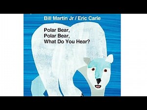 Polar Bear, Polar Bear, What Do You Hear? By Bill Martin Jr., Eric Carle