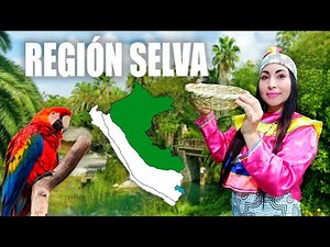 Conociendo nuestro Perú - Región Selva