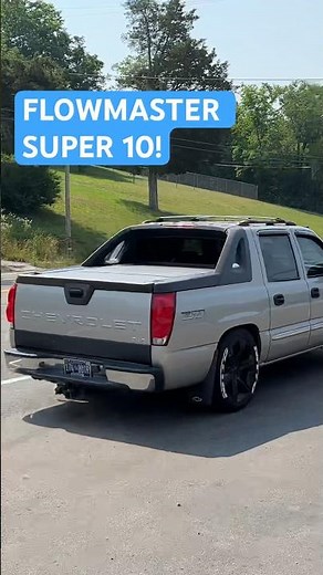 Chevy Avalanche 5.3L V8 w/ FLOWMASTER SUPER 10!
