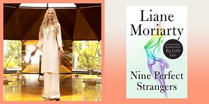 The Ending of Liane Moriarty's "Nine Perfect Strangers" Won't Give Away the Show's