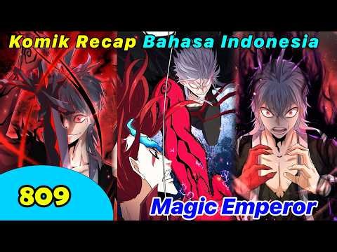 Magic Emperor 809 Bahasa Indonesia | Komik Recap | Manhwa Indo | Bahasa Indonesia