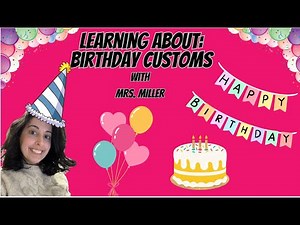 Birthday Customs : Lesson 4 - Kindergarten Social Studies