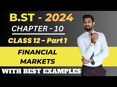 Financial Markets | Part 1 | Class 12 | Chapter 10 | Business Studies