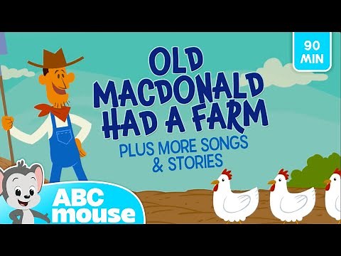 'Old MacDonald Had a Farm!' & More Songs | ABCmouse Nursery Rhyme Song With Lyrics