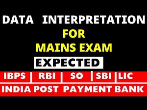 Data Interpretation For Mains Exam ( Type Mix) IBPS Clerk ; POST Payment ;RRB ; LIC ; IBPS ; SBI Video Lecture | Data Interpretation for Competitive Exams (Hindi) - Government Jobs