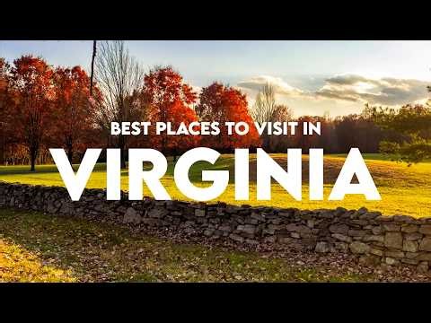 Top 15 Best Places to Visit in Virginia | Ultimate Travel Guide