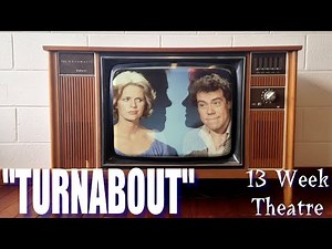 "Turnabout" - 13 Week Theatre