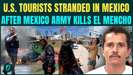 US breaking: US tourists stranded in Mexico as army, cartels wage open war for El Mencho revenge